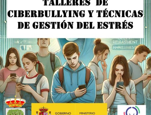 TALLERES CIBERBULLYING Y TÉCNICAS DE GESTIÓN DEL ESTRÉS